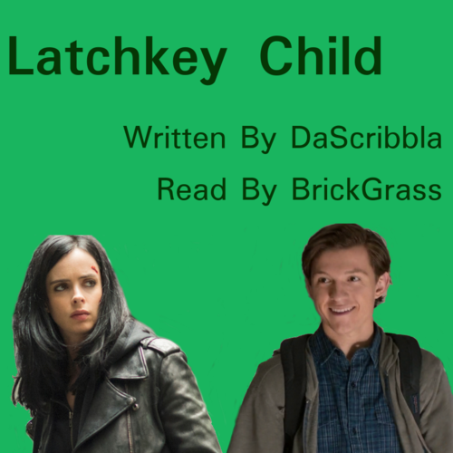 Podfic cover art. Jessica Jones and Peter Parker on a green background, with text on top that reads: Latchkey Child, Written by DaScribbla, Read by BrickGrass.