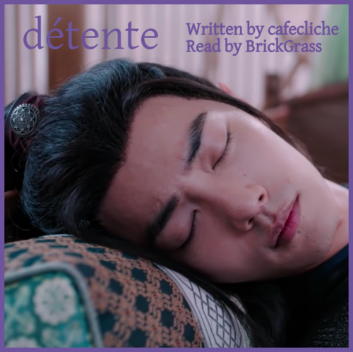 Podfic cover art. An image of Wei Ying, sleeping, with a light purple outline. Text in the same shade reads: détente, written by cafecliche, read by brickgrass.
