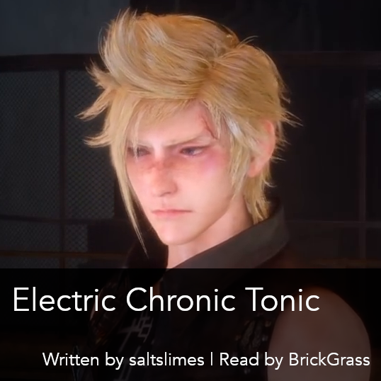 Podfic cover art. An image of Prompto Argentum looking to the right, sadly, inside Zegnautus Keep. He has a cut on his forehead. Text on the bottom of the image reads: Electric Chronic Tonic, Written by saltslimes | Read by BrickGrass